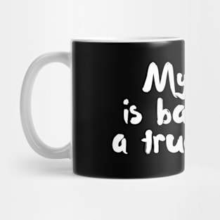 My Life is Based On A True Story Mug